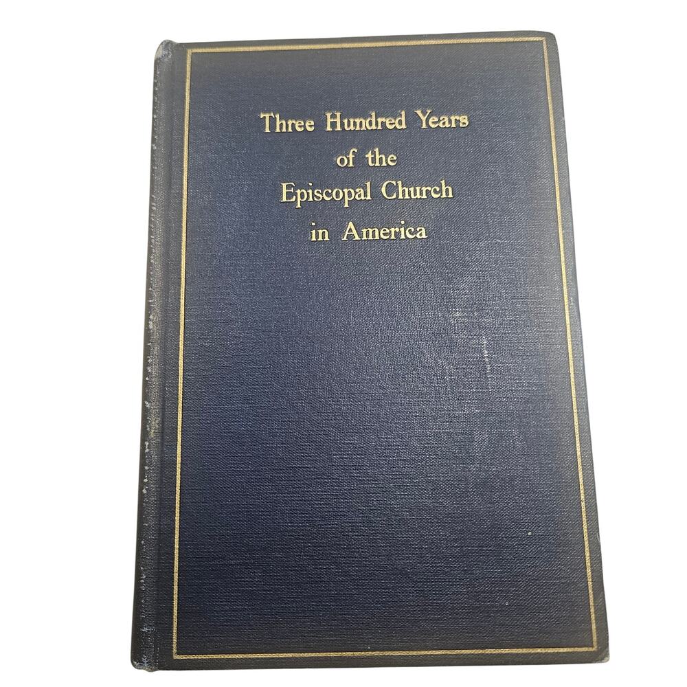 VTG Hodges 1906 Three Hundred Years of the Episcopal Church America Missionary